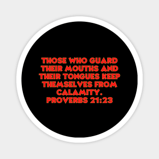 Bible Verse Proverbs 21:23 Magnet